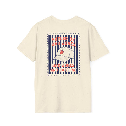 Fueled By Bad Jokes and Caffeine T-Shirt Printify