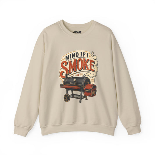 Mind If I Smoke BBQ Smoker Sweatshirt