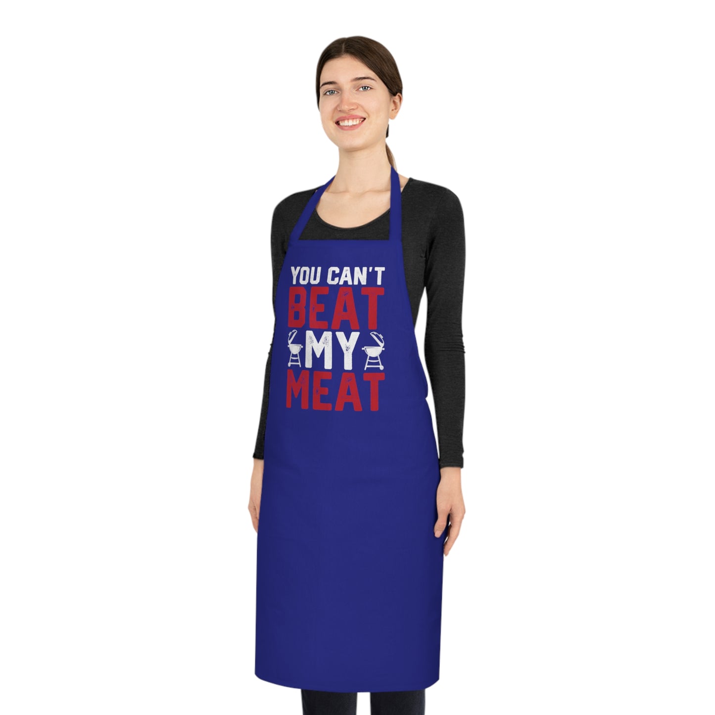 You Can't Beat My Meat BBQ Apron Printify