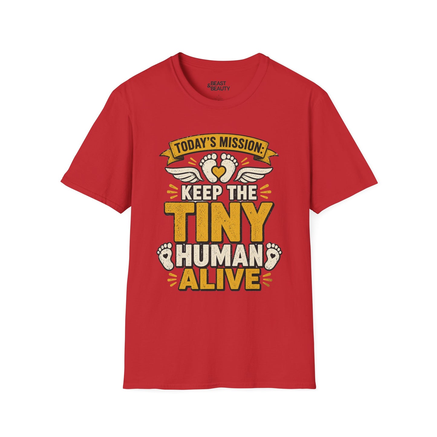Today’s Mission: Keep The Tiny Human Alive T-Shirt Printify