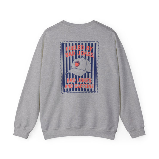 Fueled By Bad Jokes and Caffeine Sweatshirt Printify