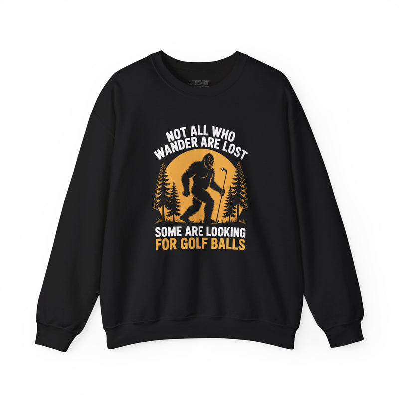 Not All Who Wander Are Lost Golf Sweatshirt