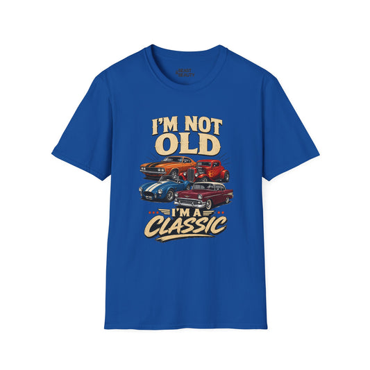I'm Not Old, I'm a Classic Car Dad T-Shirt Printify