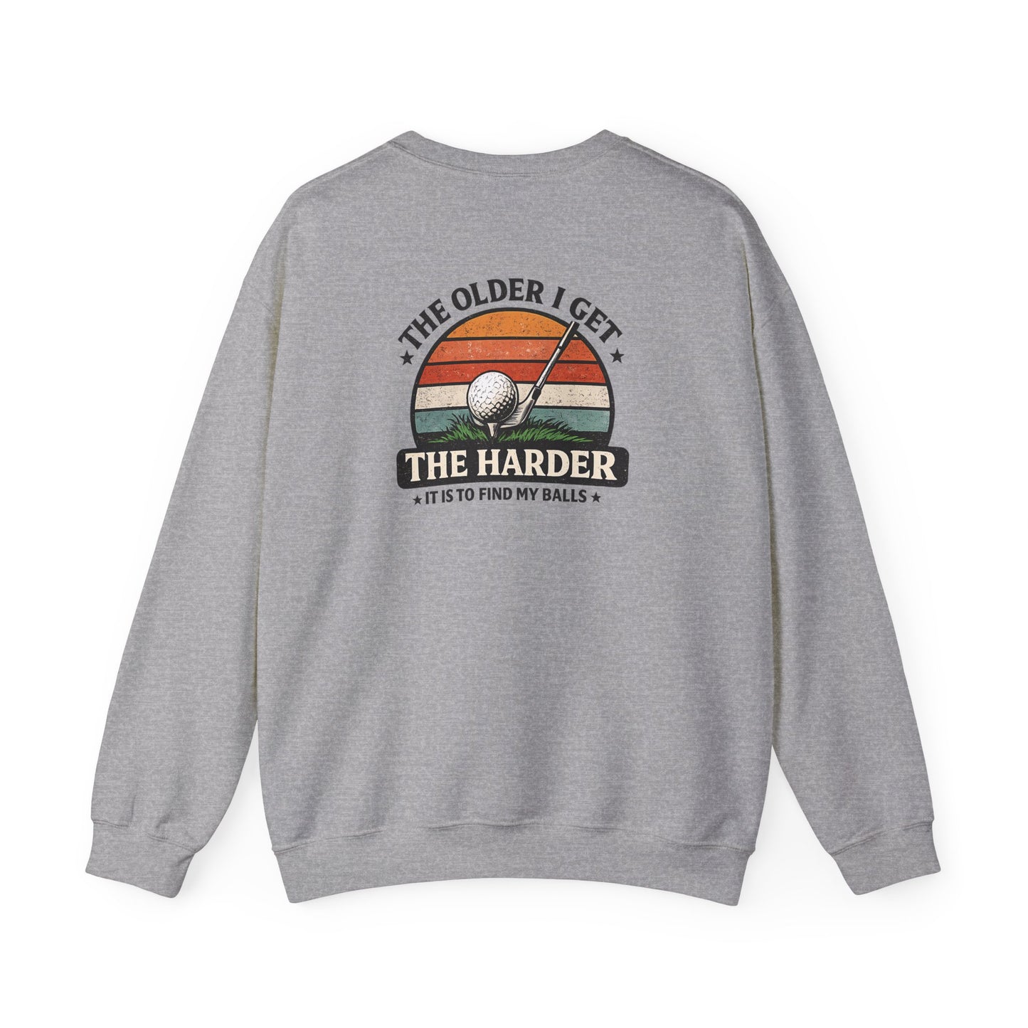 The Older I Get The Harder It Is To Find My Balls Golf Sweatshirt sweatshirt view 4