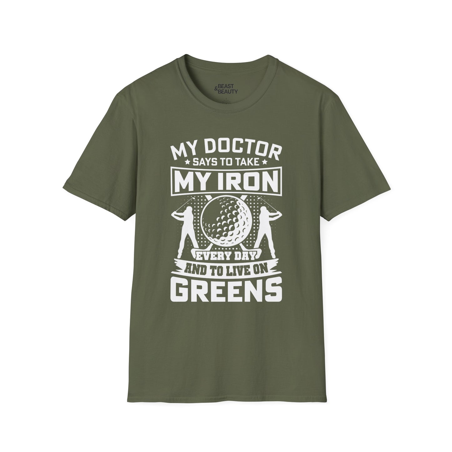 My Doctor Says Take My Iron Every Day Golf Dad T-Shirt Printify