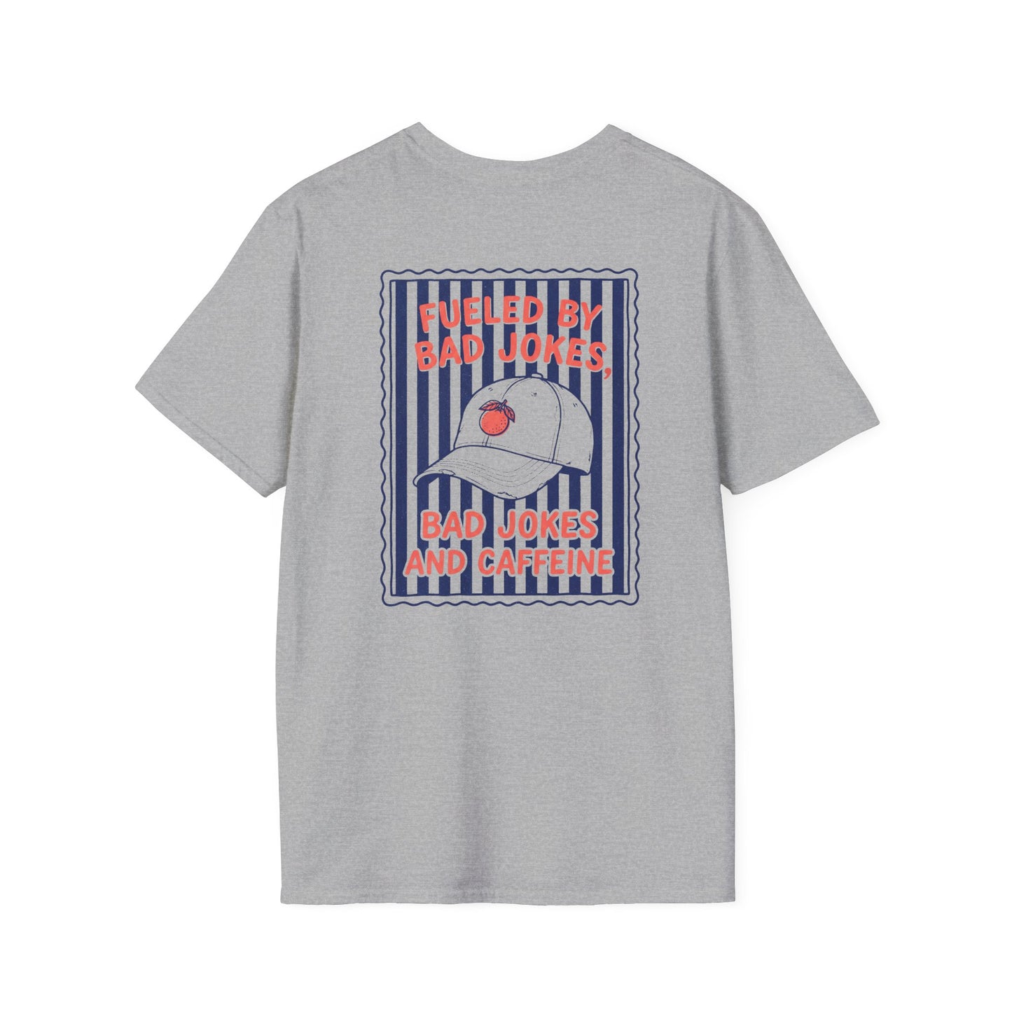 Fueled By Bad Jokes and Caffeine T-Shirt Printify