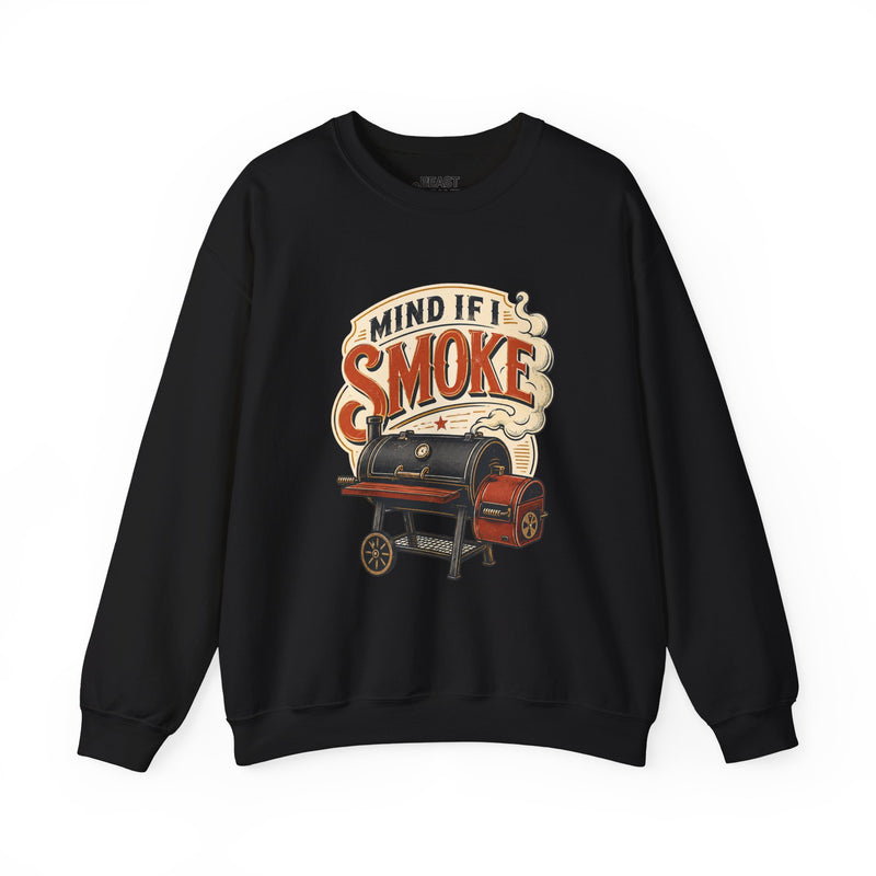 Mind If I Smoke BBQ Smoker Sweatshirt