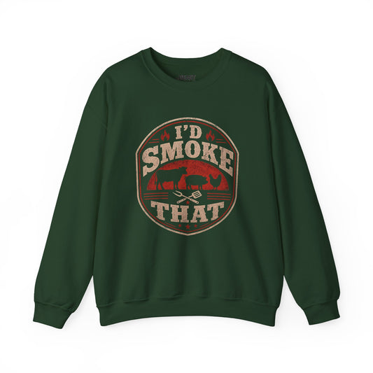 I'd Smoke That BBQ Sweatshirt