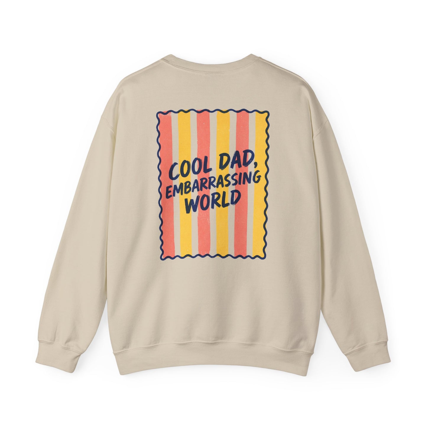 Cool Dad Embarrassing World Sweatshirt Printify