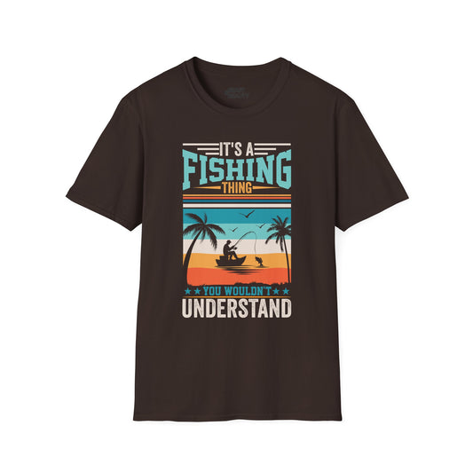 It's A Fishing Thing You Wouldn't Understand T-Shirt Printify