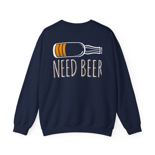 Need Beer Funny Beer Lover Sweatshirt
