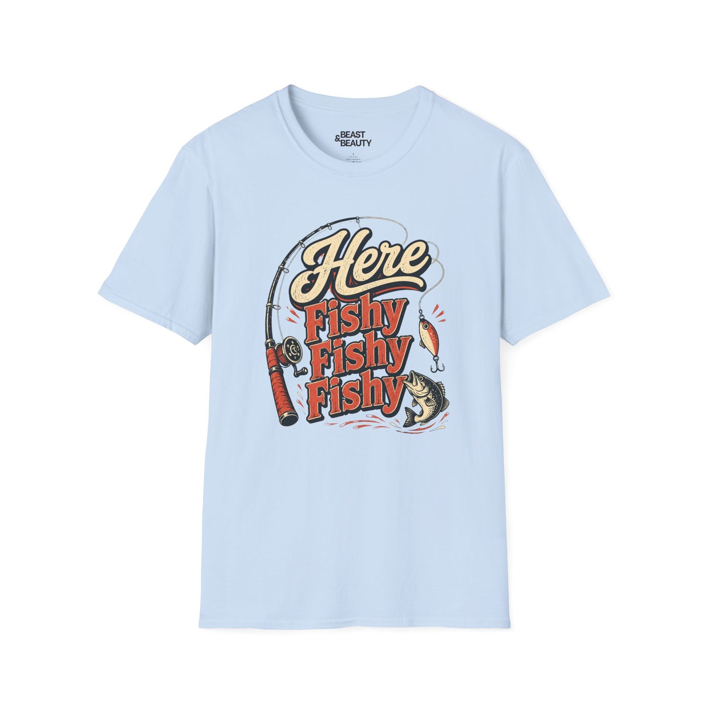 Here Fishy Fishy Fishy Fishing T-Shirt Printify