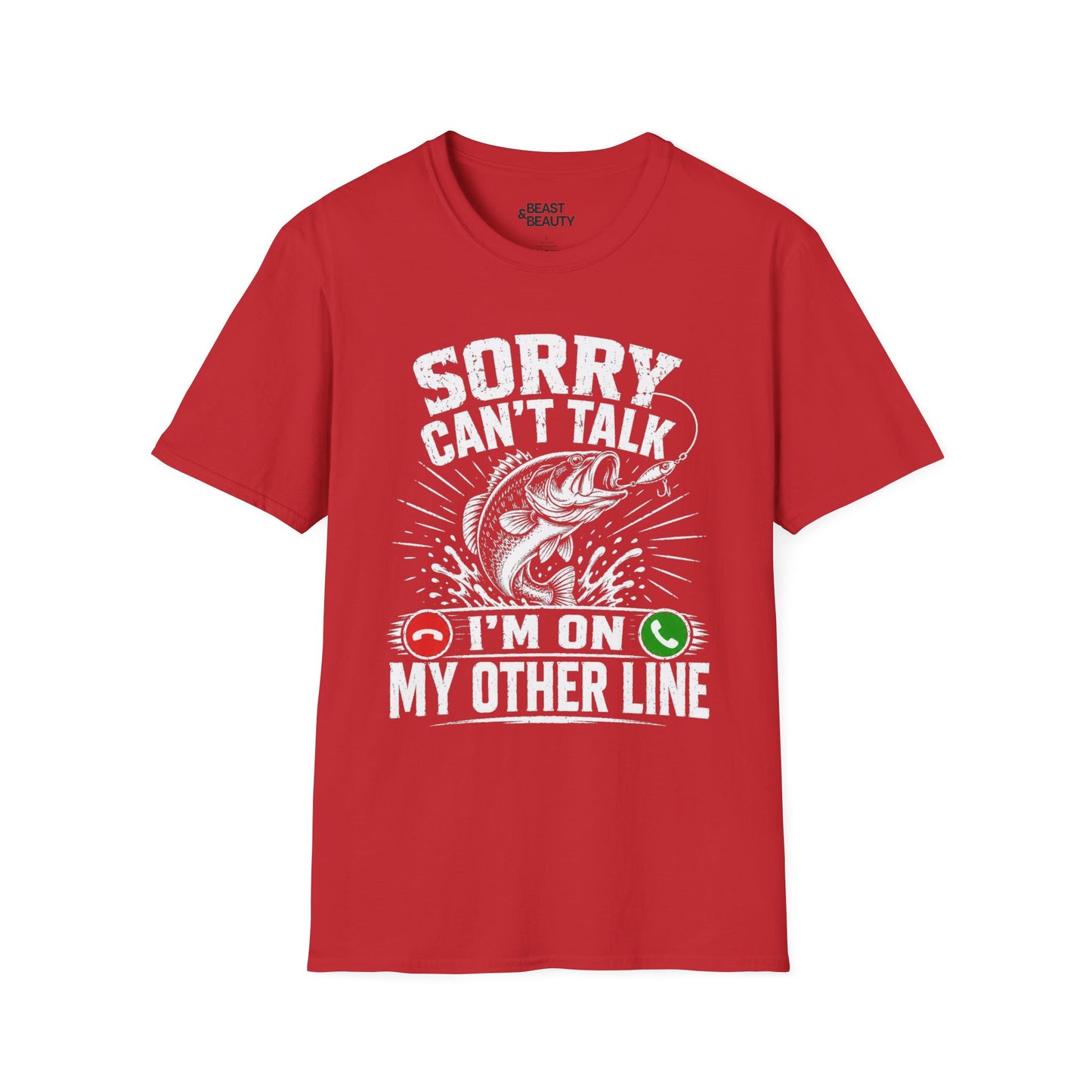 Sorry Can't Talk I'm On My Other Line Fishing T-Shirt Printify