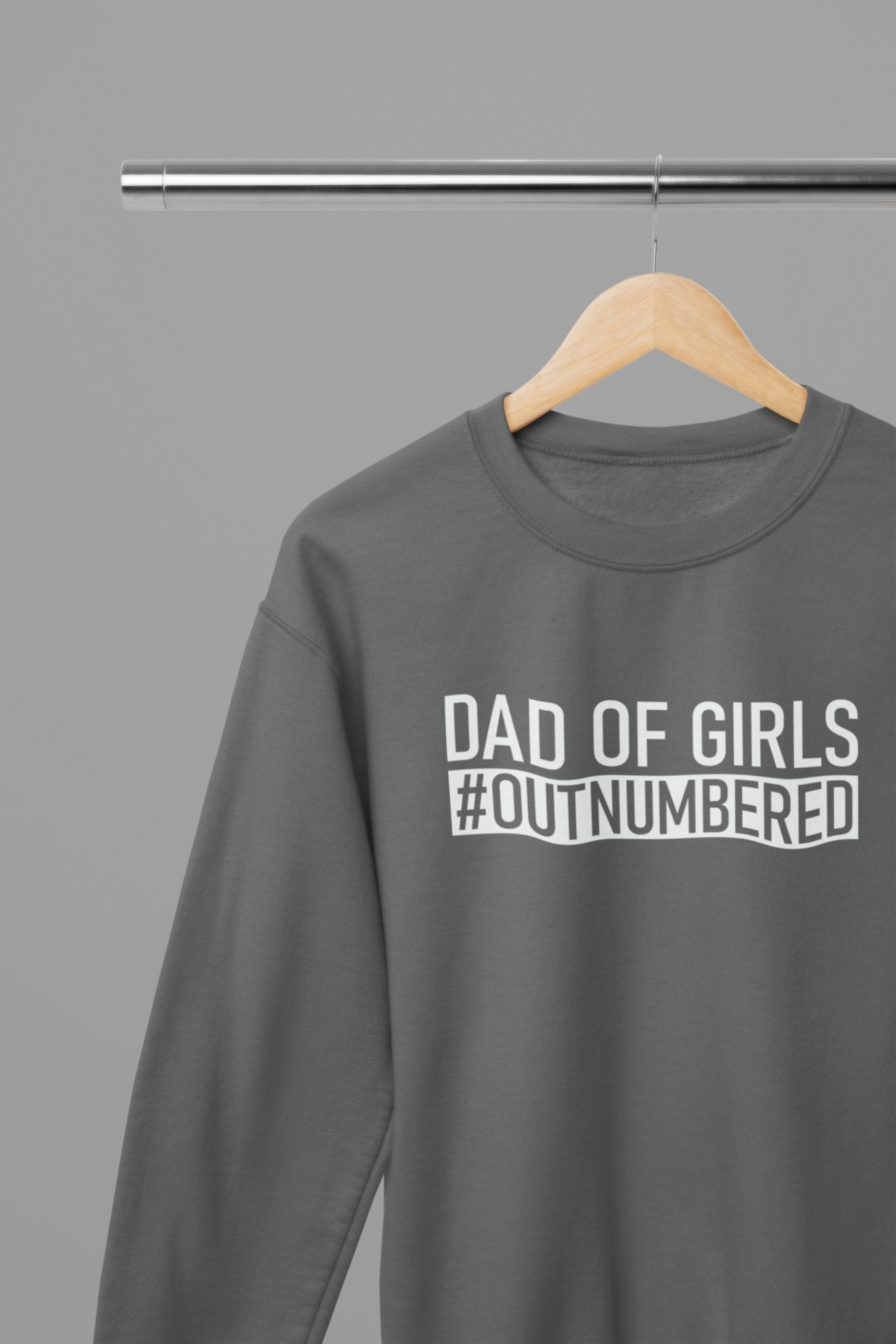 Dad Of Girls #Outnumbered Fathers Day Sweatshirt - Beast & Beauty Clothing LTD - Fathers Day Sweatshirt - small - Grey -