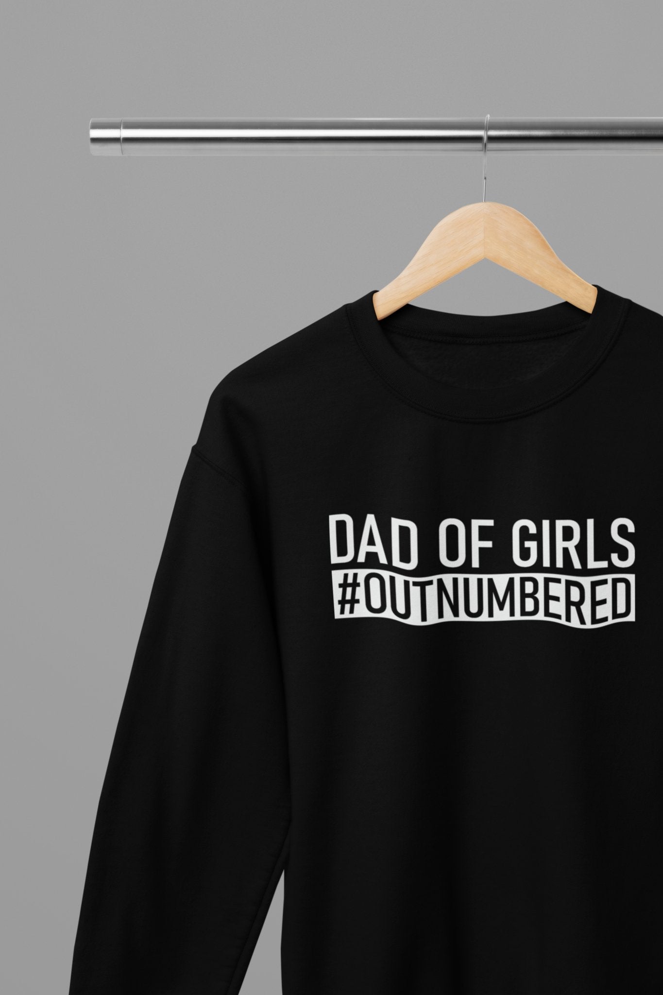 Dad Of Girls #Outnumbered Fathers Day Sweatshirt - Beast & Beauty Clothing LTD - Fathers Day Sweatshirt - small - Black -