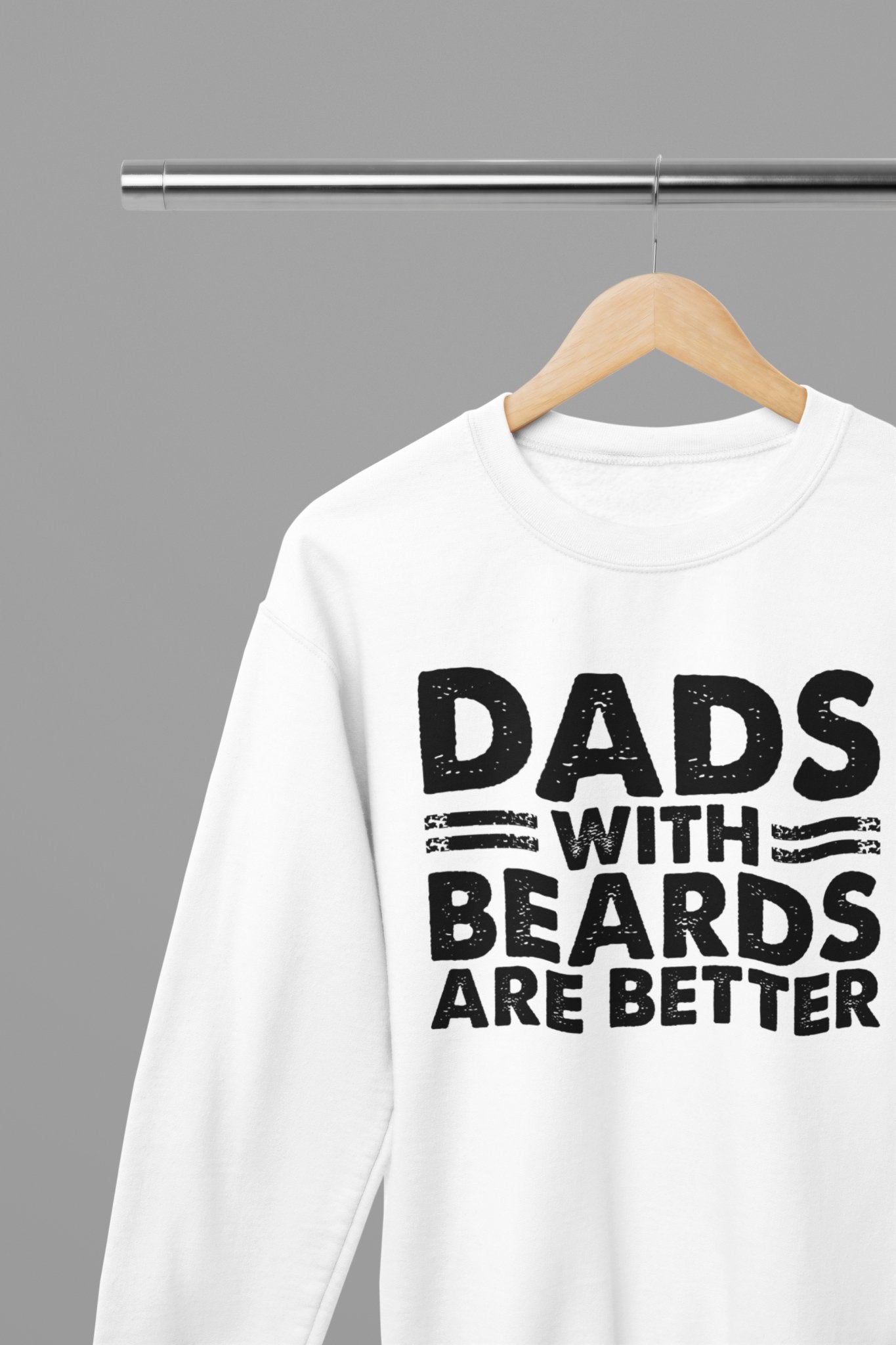Dads With Beards Are Better Fathers Day Sweatshirt - Beast & Beauty Clothing LTD - Fathers Day Sweatshirt - small - White -