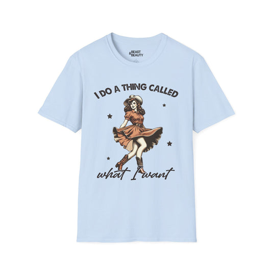i do a thing called what i want t-shirt light blue t-shirt uk cowgirl gift idea