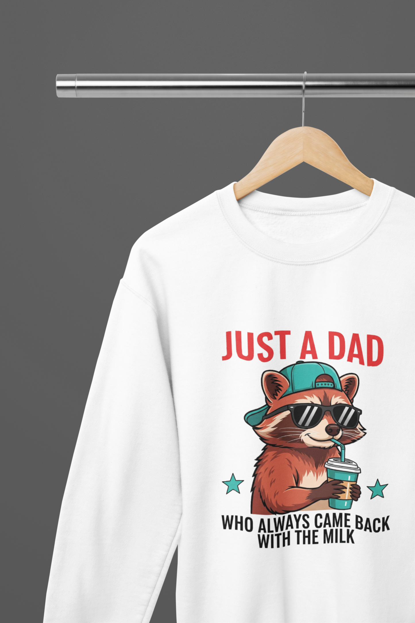 Just A Dad that Came Back With the Milk Dad T-Shirt / Sweatshirt – Funny Loyal Father Gift