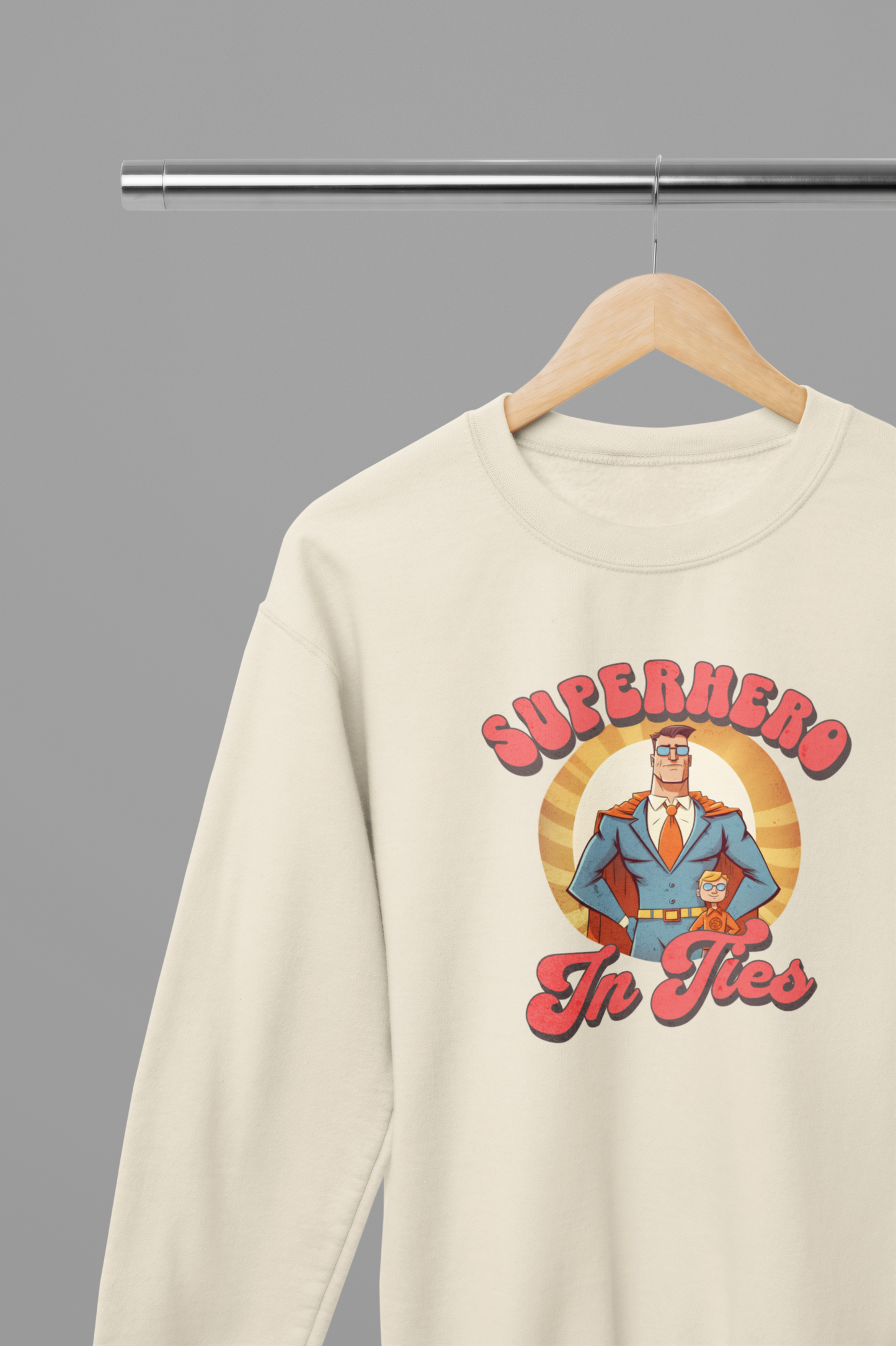 Superhero In Ties Fathers Day T-Shirt/Sweatshirt