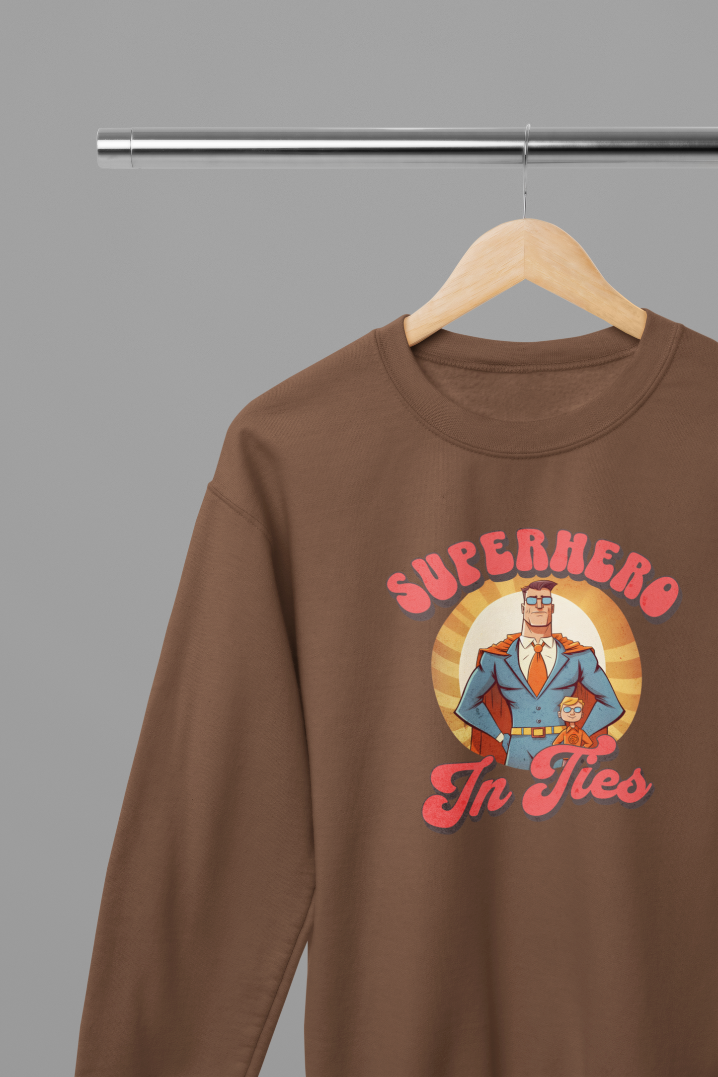 Superhero In Ties Fathers Day T-Shirt/Sweatshirt