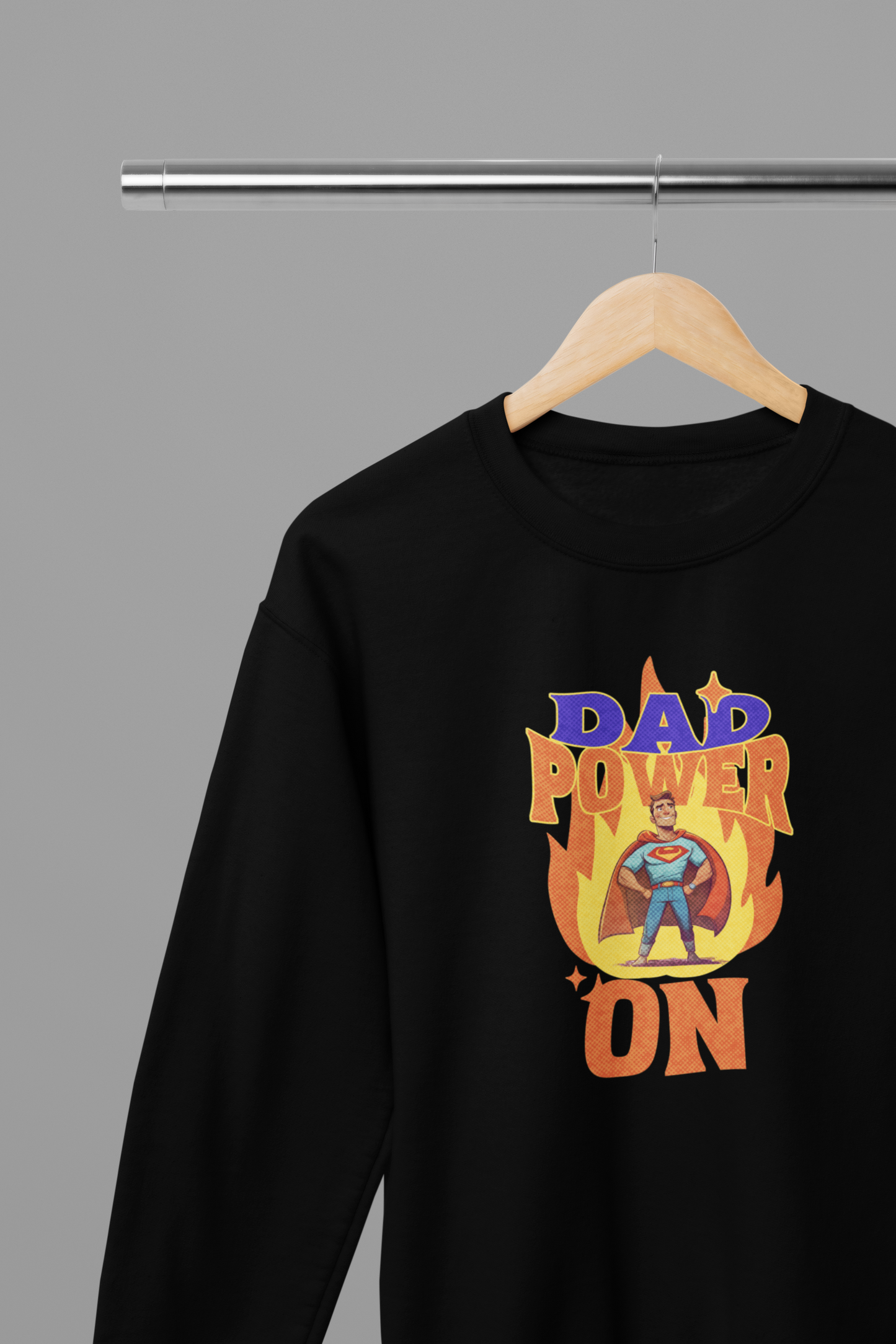 Dad Power On Fathers Day T-Shirt/Sweatshirt