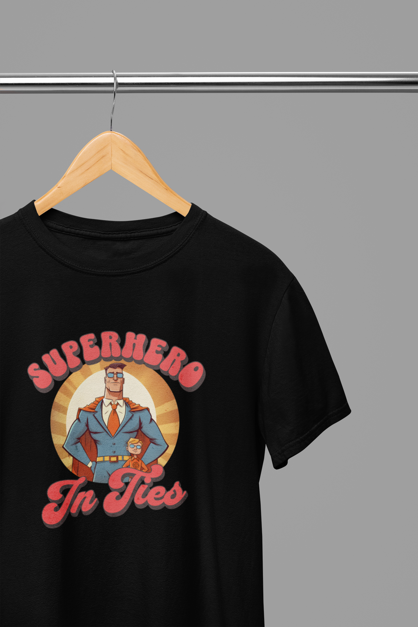 Superhero In Ties Fathers Day T-Shirt/Sweatshirt