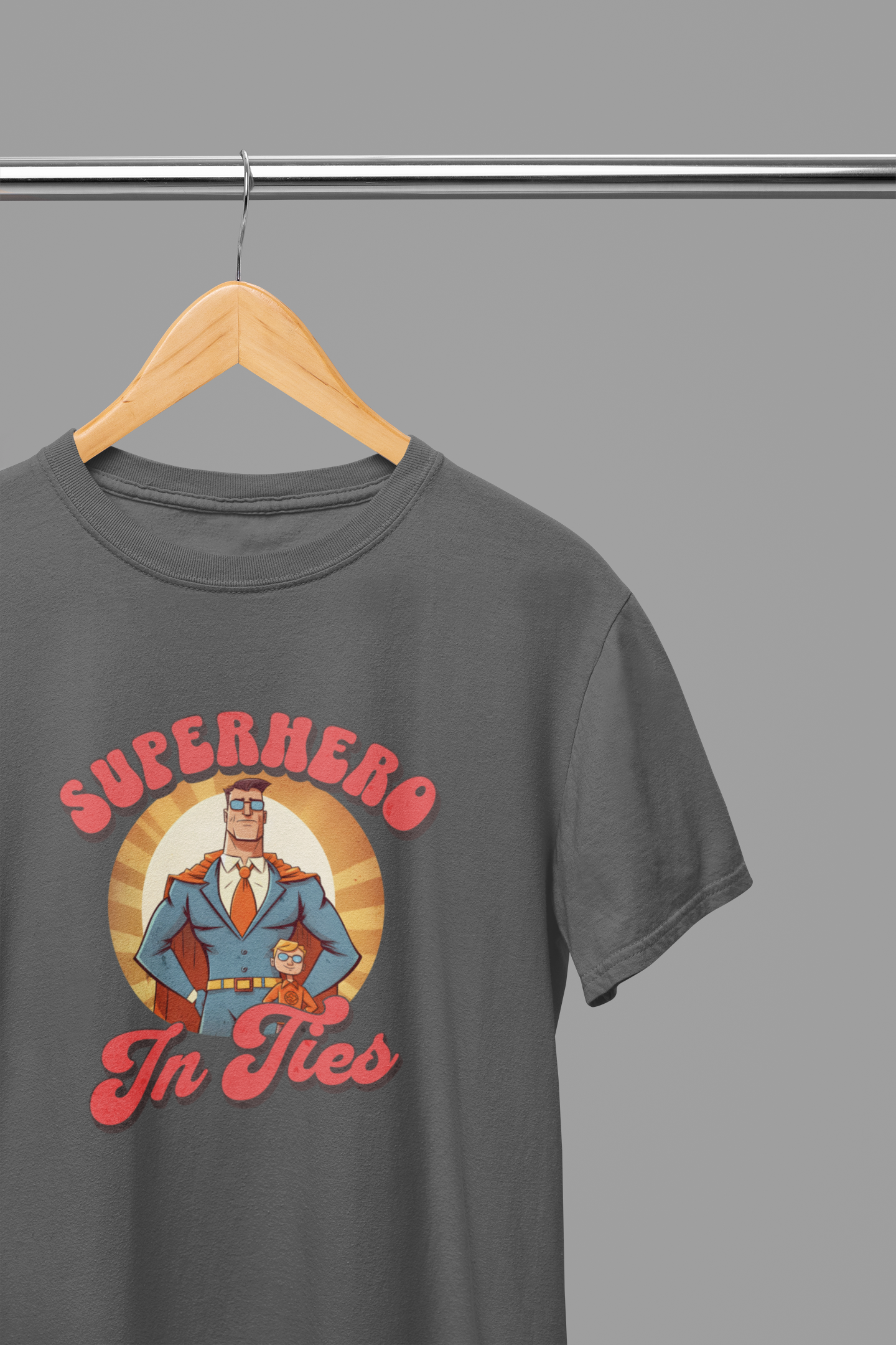 Superhero In Ties Fathers Day T-Shirt/Sweatshirt