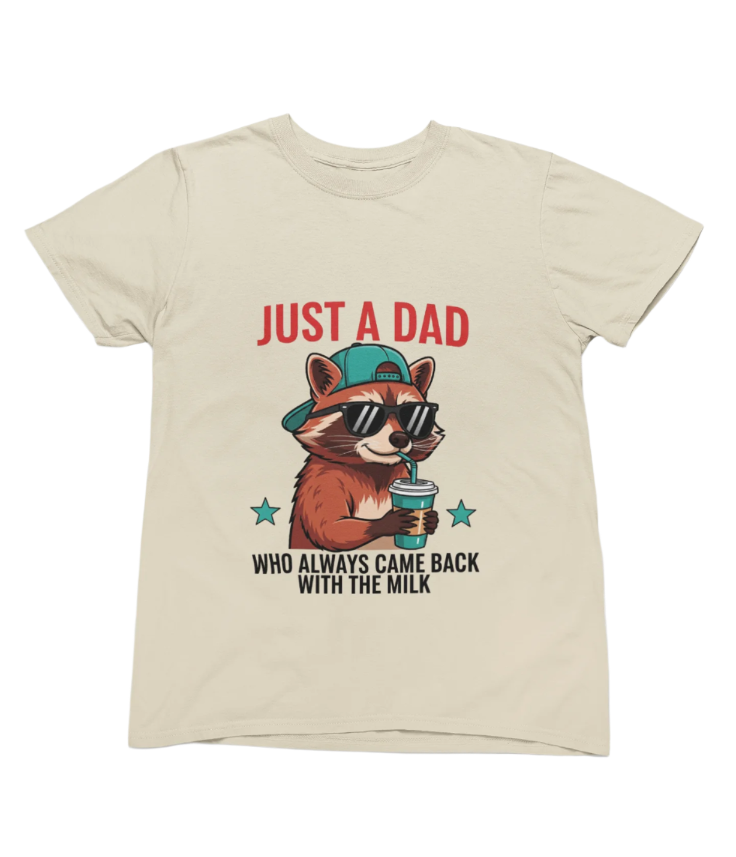 Just A Dad that Came Back With the Milk Dad T-Shirt / Sweatshirt – Funny Loyal Father Gift