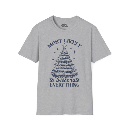 most likely to decorate everything christmas t-shirt sport grey t-shirt uk Christmas gift idea