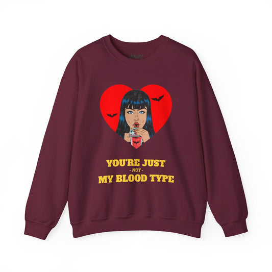 You’re Just Not My Blood Type Halloween Sweatshirt Maroon / S gift_idea unique_gift personalised_gift