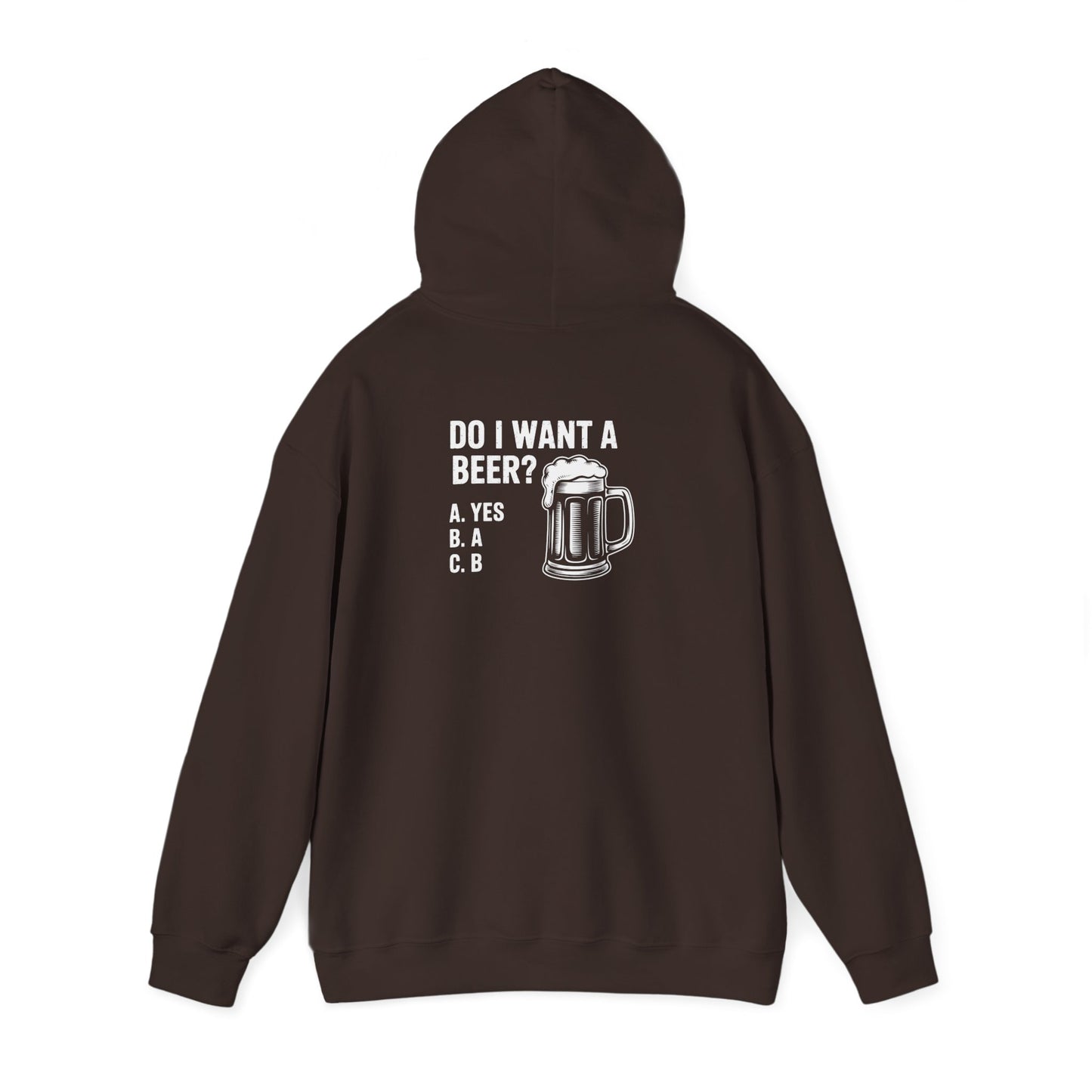 Do I Want a Beer Hoodie Printify