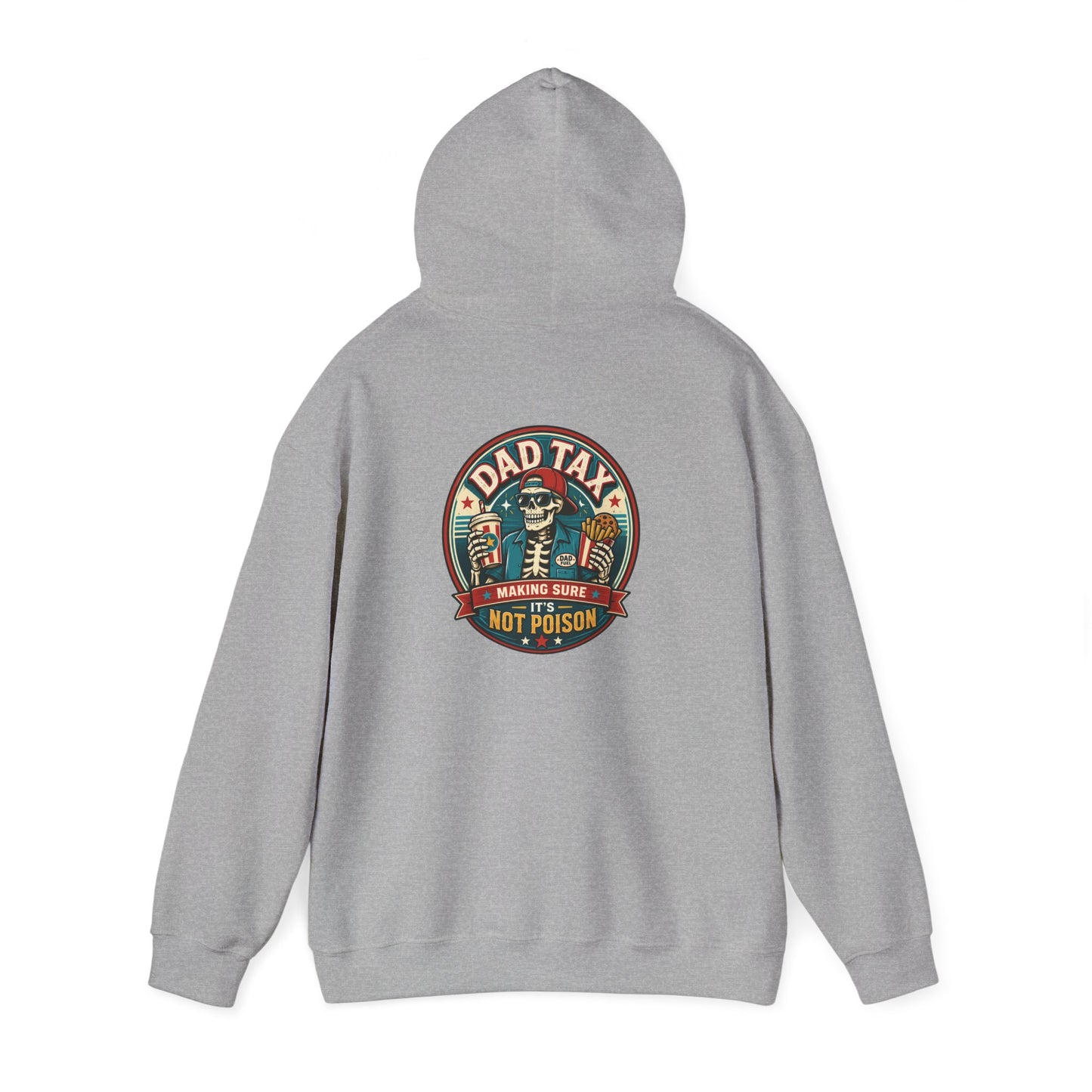 Dad Tax: Making Sure It's Not Poison Hoodie Printify
