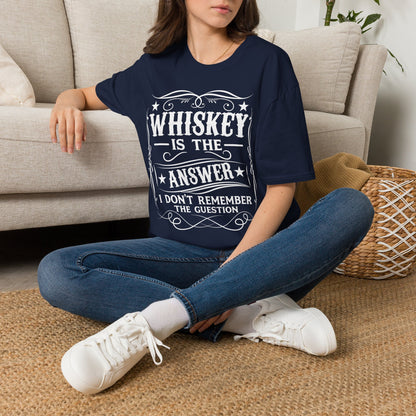 Whiskey Is the Answer T-Shirt Printify