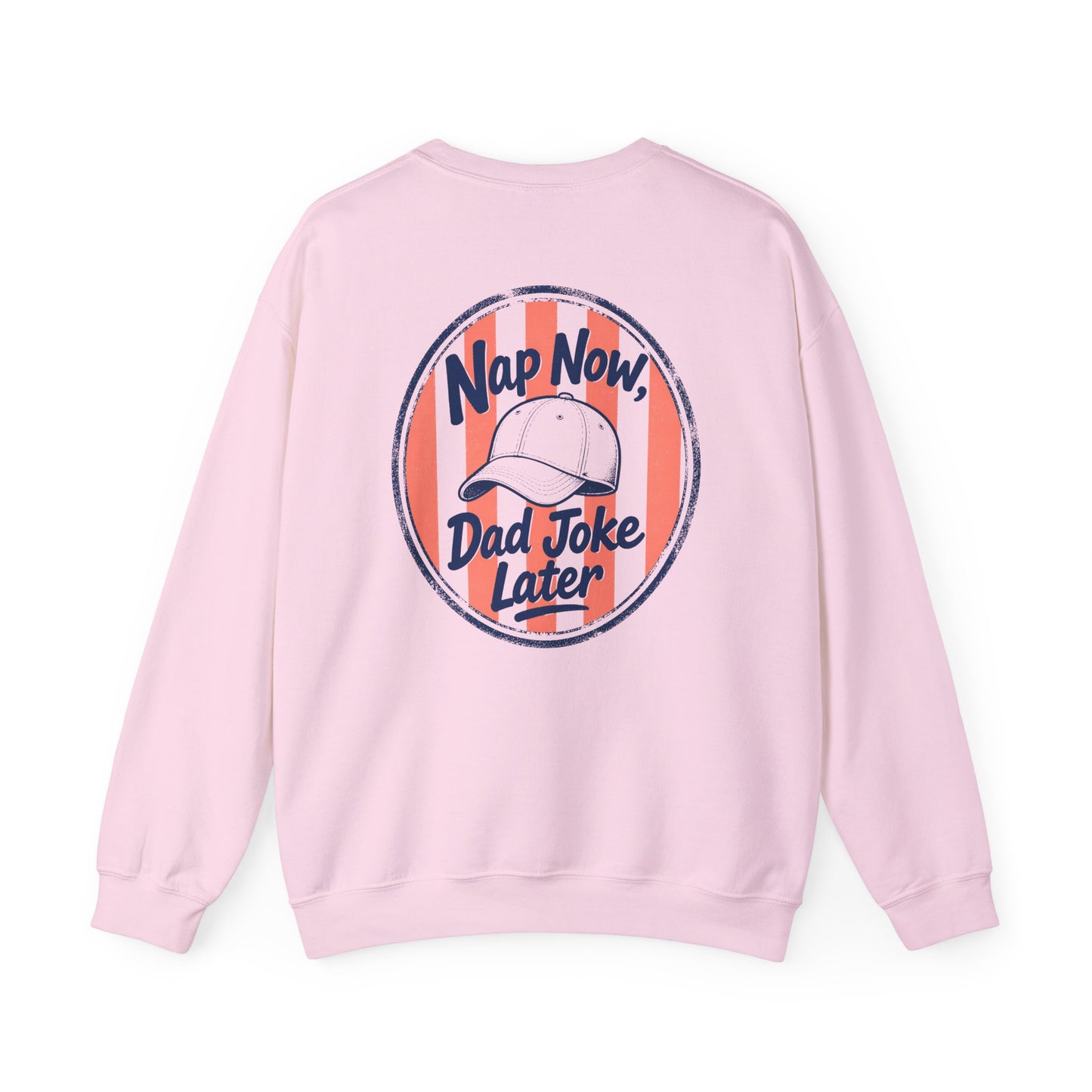 Nap Now Dad Joke Later Sweatshirt Printify