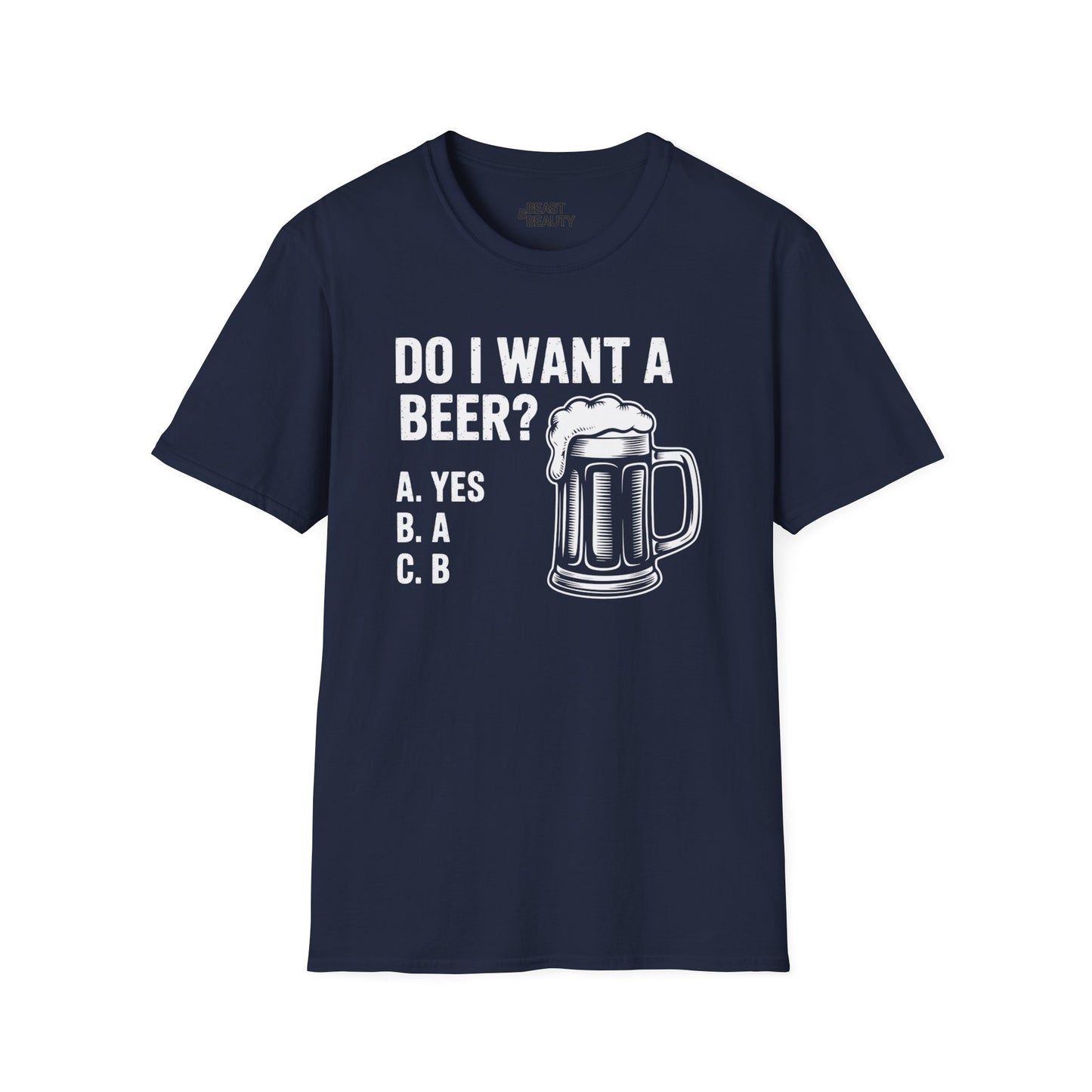 Do I Want a Beer Dad T-Shirt Printify