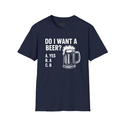 Do I Want a Beer Dad T-Shirt Printify