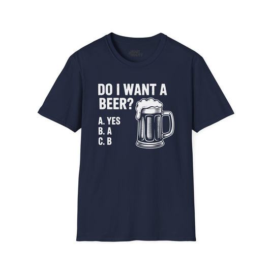 Do I Want a Beer Dad T-Shirt Printify
