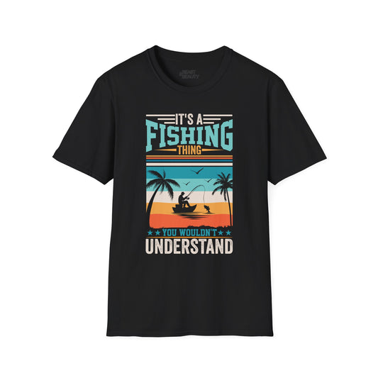 It's A Fishing Thing You Wouldn't Understand T-Shirt Printify