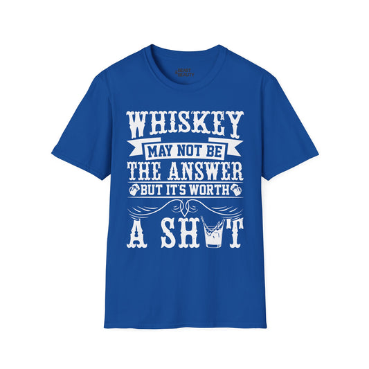 Whiskey May Not Be the Answer But It's Worth a Shot T-Shirt t-shirt view 2