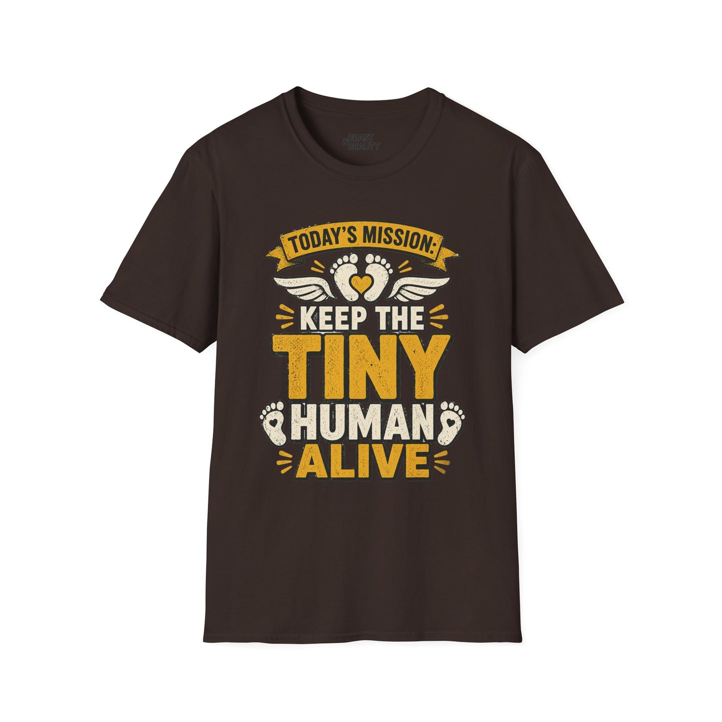 Today’s Mission: Keep The Tiny Human Alive T-Shirt Printify