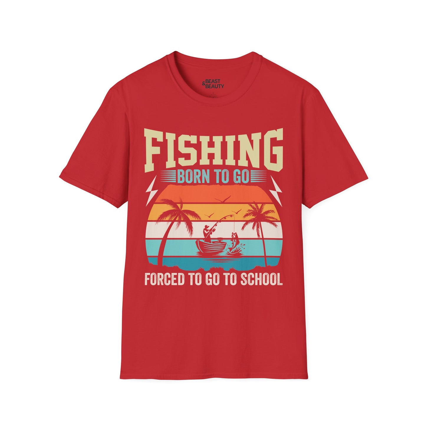 Born to Go Fishing, Forced to Go to School T-Shirt Printify