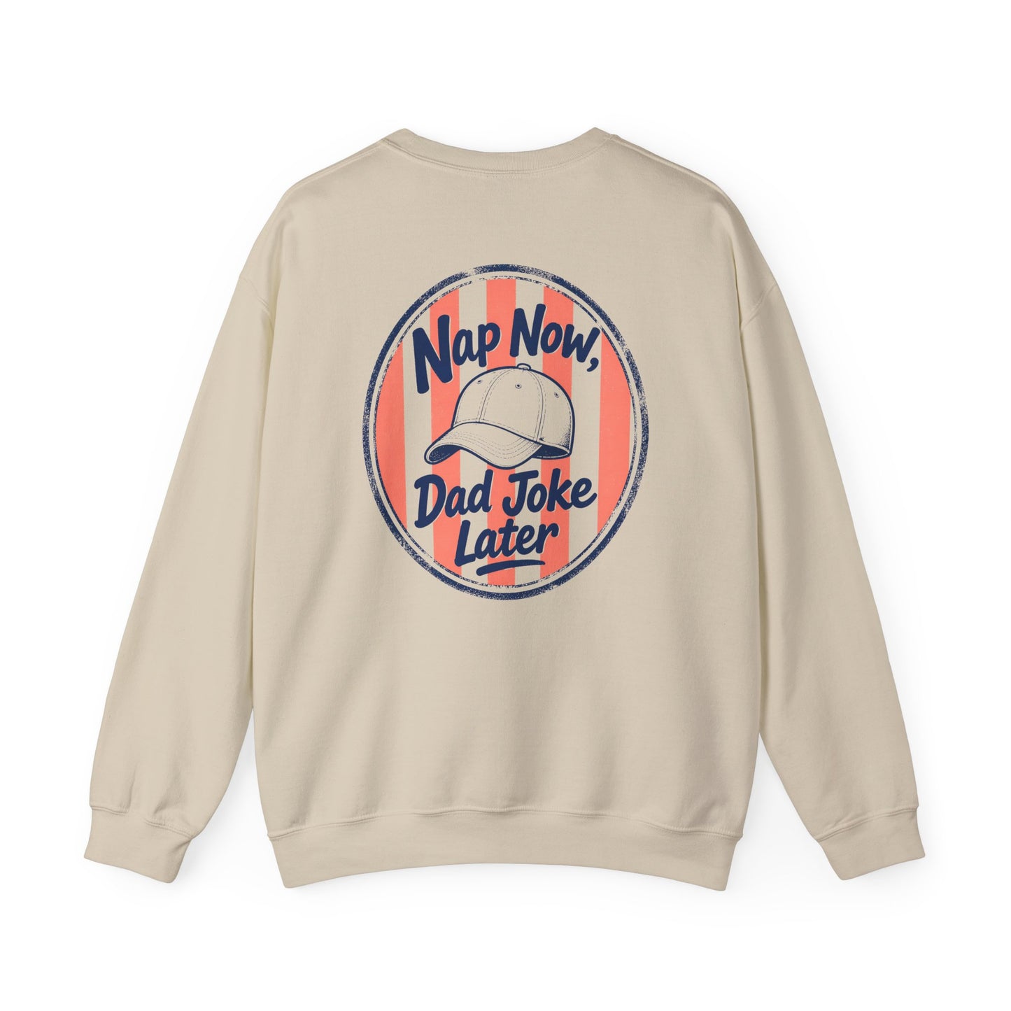 Nap Now Dad Joke Later Sweatshirt Printify