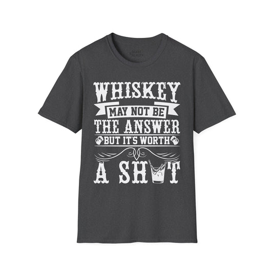 Whiskey May Not Be the Answer But It's Worth a Shot T-Shirt — graphic t-shirt by Beast & Beauty