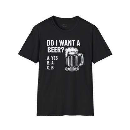 Do I Want a Beer Dad T-Shirt Printify
