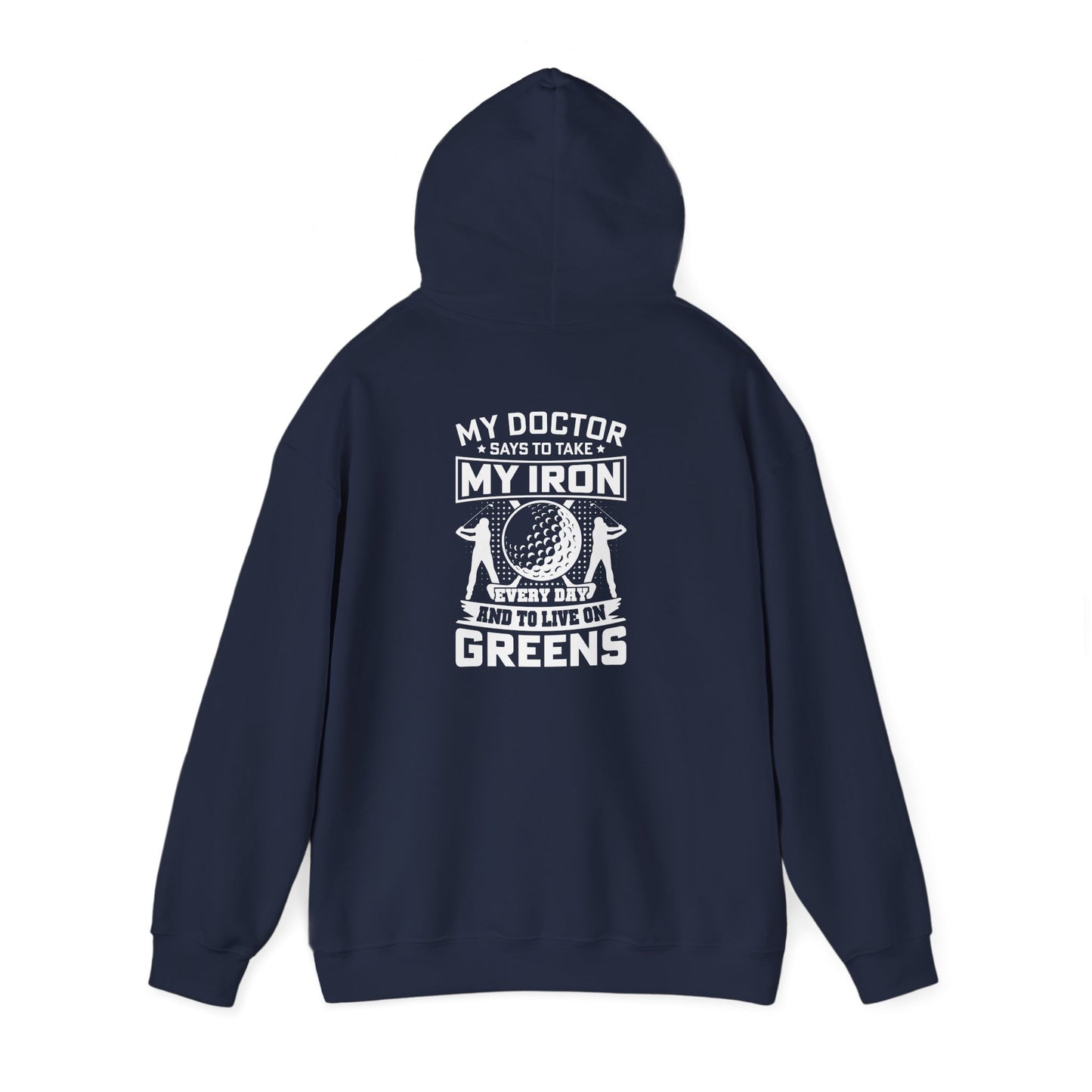 My Doctor Says to Take My Iron and Live on Greens Hoodie Printify