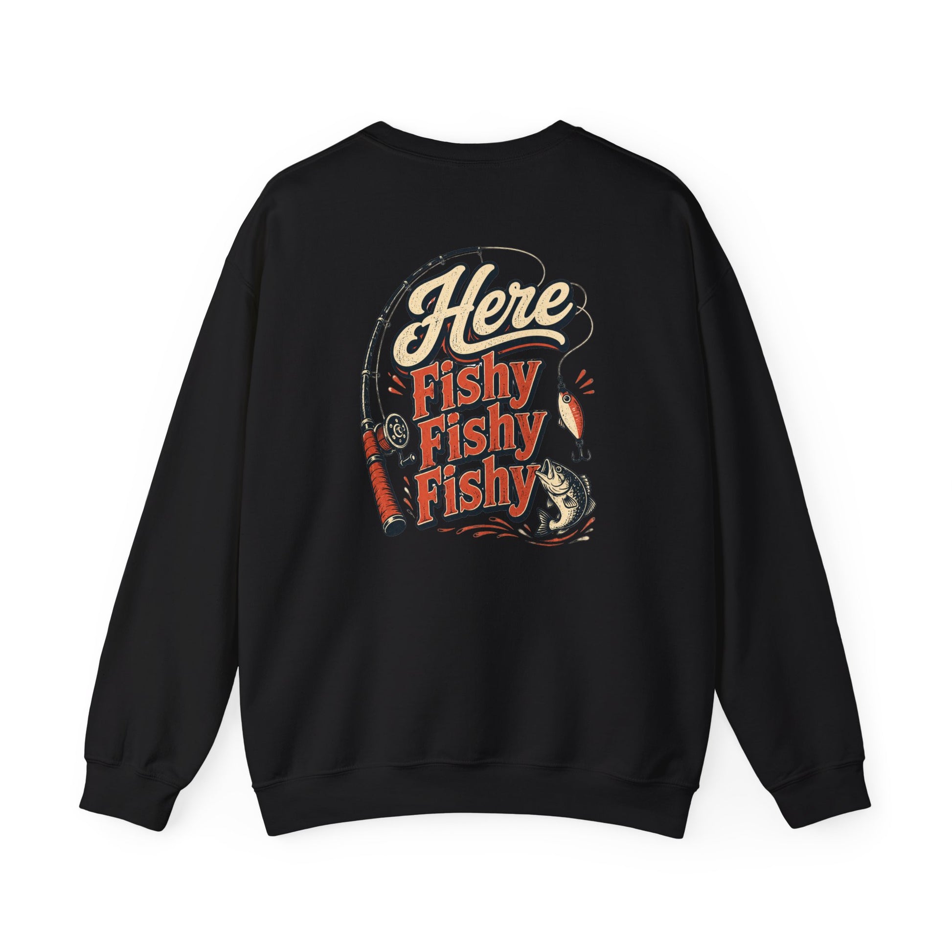 Here Fishy Fishy Fishy Fishing Sweatshirt Printify