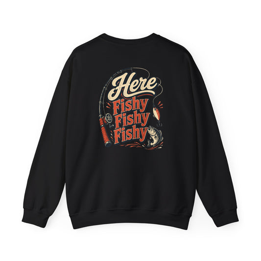 Here Fishy Fishy Fishy Fishing Sweatshirt Printify