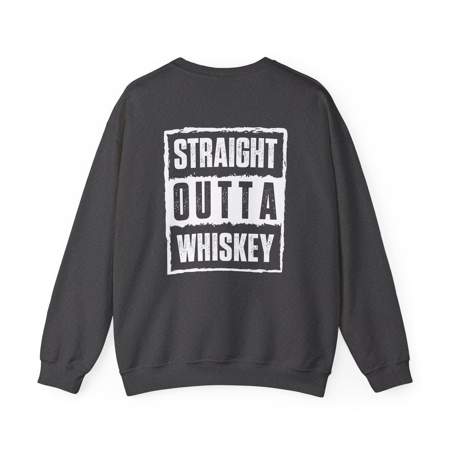 Straight Outta Whiskey Sweatshirt Printify