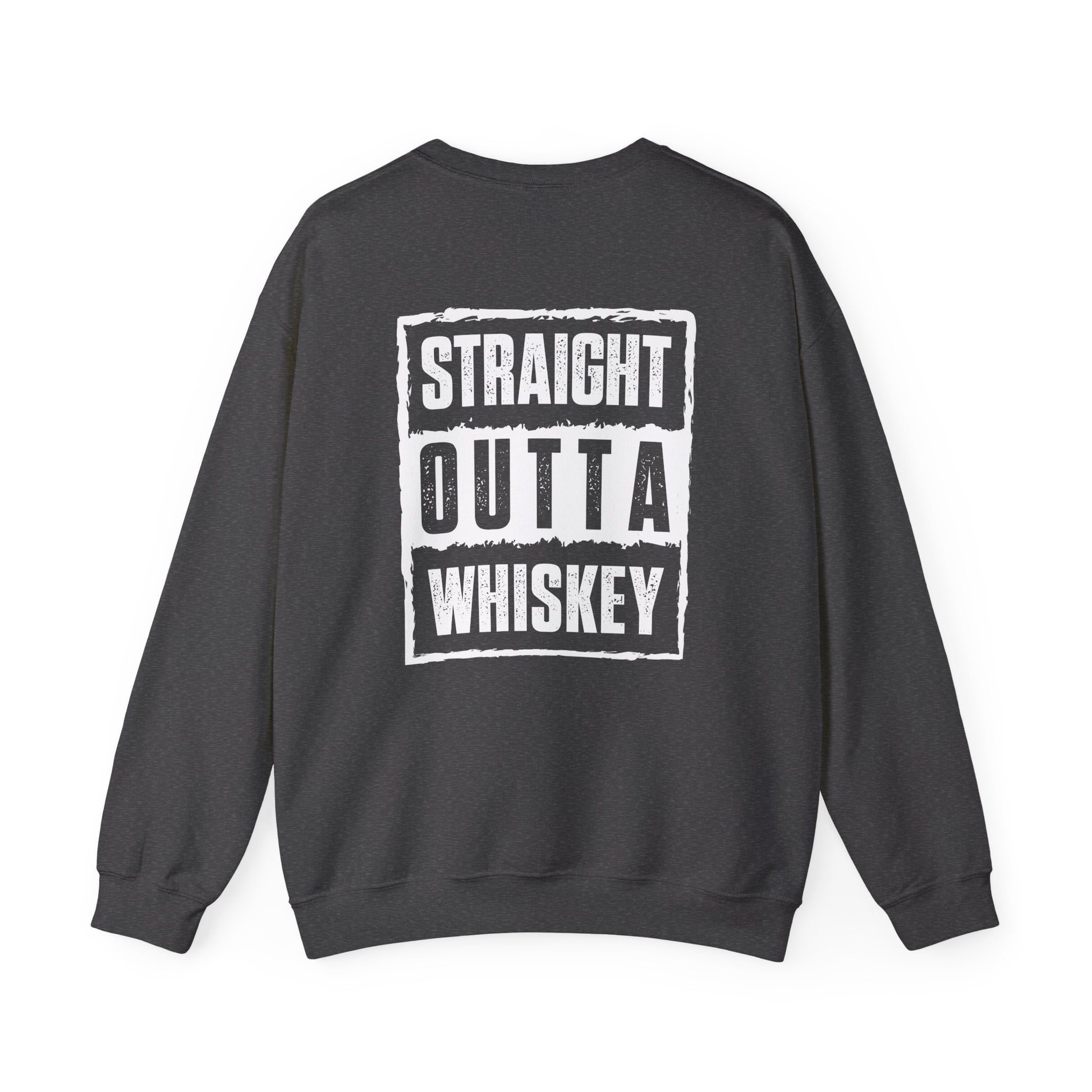 Straight Outta Whiskey Sweatshirt Printify