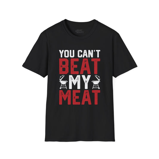 You Can't Beat My Meat BBQ T-Shirt Printify